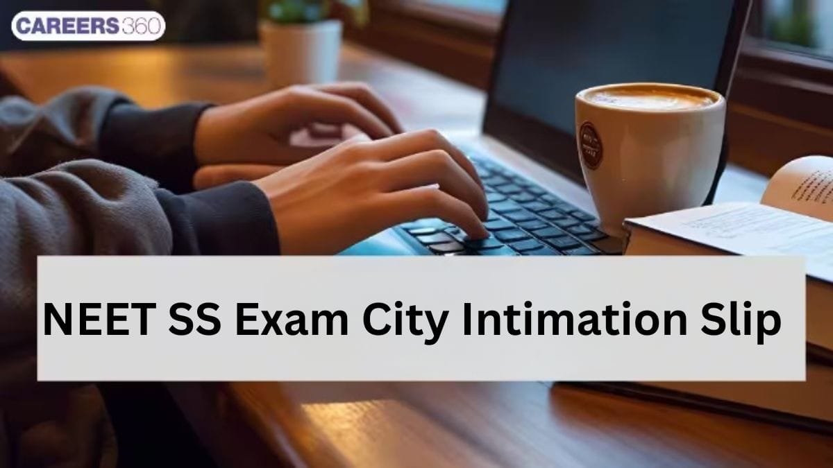 NEET SS Exam 2025 City Allotment (Dec 12) - Intimation Slip Download Link